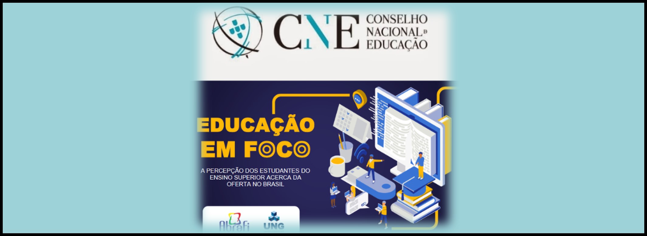 CNE convida ABRAFI para apresentar o resultado da pesquisa Educação em Foco: A percepção dos Estudantes do Ensino Superior acerca da oferta no Brasil
